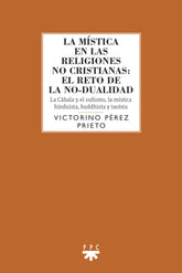 LA MISTICA EN LAS RELIGIONES NO CRISTIANAS: EL RETO DE LA NO I Perez Prieto, Victorino I Ppc I 9788428841160